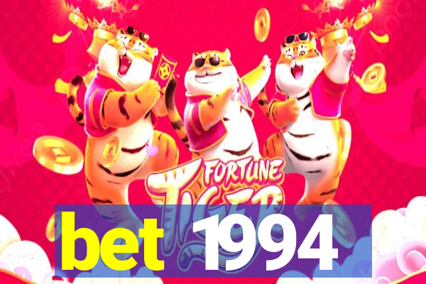 bet 1994